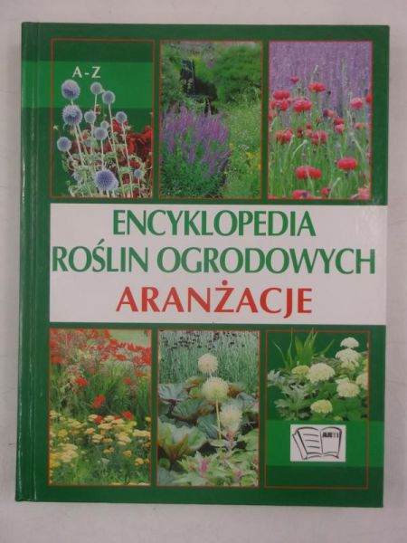 Encyklopedia roślin ogrodowych. Aranżacje
