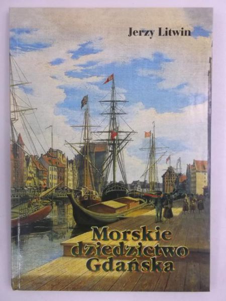 Morskie dziedzictwo Gdańska