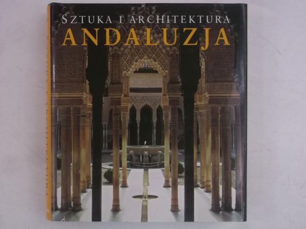 Andaluzja. Sztuka i architektura