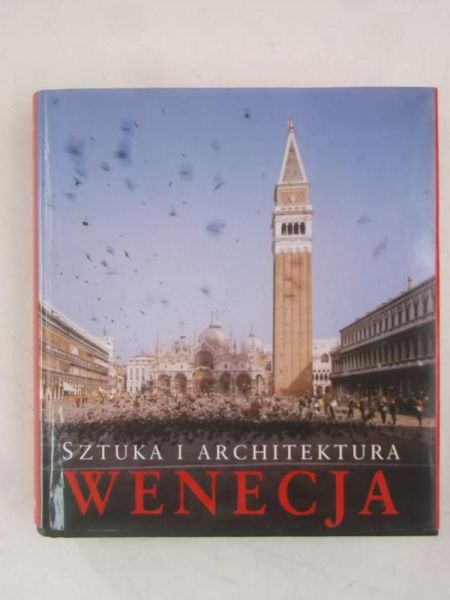 Wenecja. Sztuka i architektura.