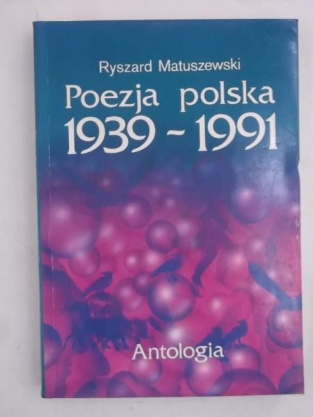 Matuszewski Ryszard - Poezja polska 1939-1991