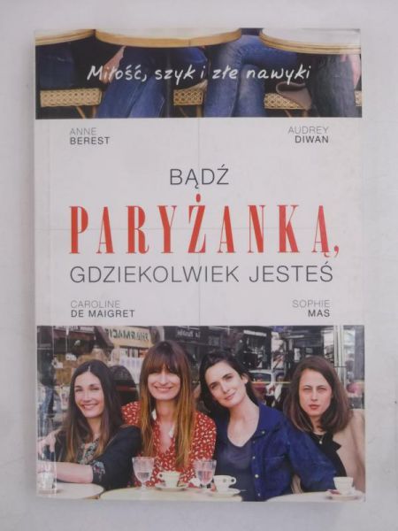 Bądź paryżanką, gdziekolwiek jesteś