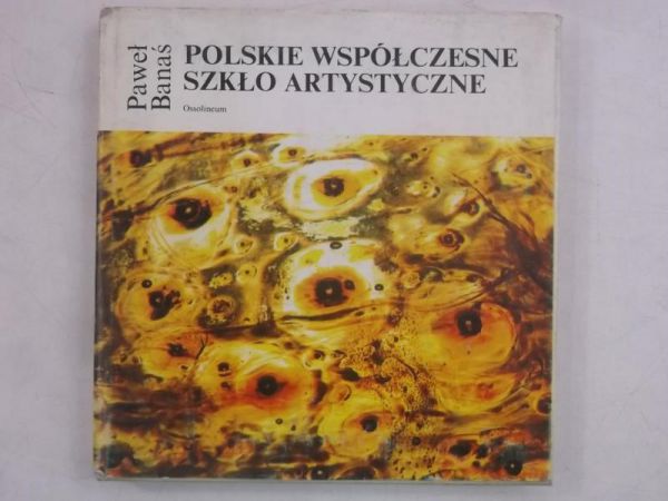 Polskie współczesne szkło artystyczne