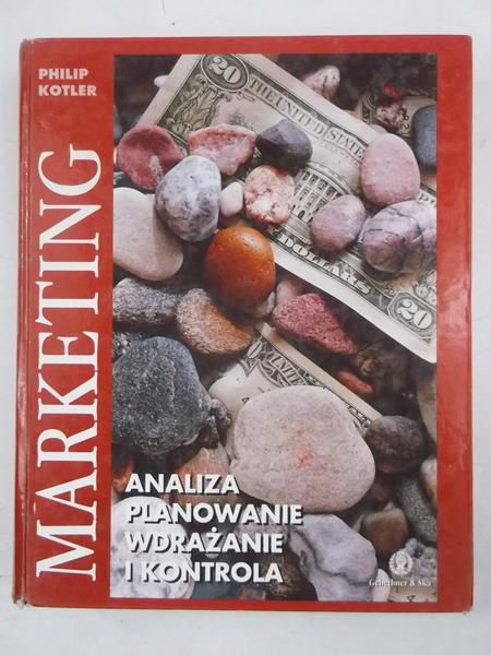 Marketing. Analiza, planowanie, wdrażanie i kontrola