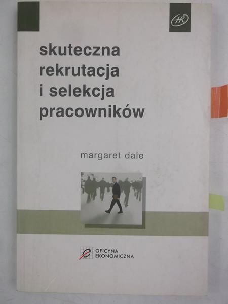 Dale Margaret - Skuteczna rekrutacja i selekcja pracowników