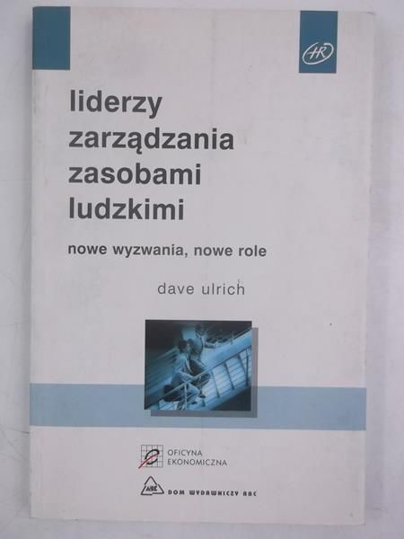 Liderzy zarządzania zasobami ludzkimi, nowe wyzwania, nowe role