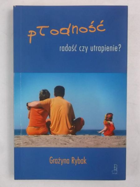 Płodność. Radość czy utrapienie?