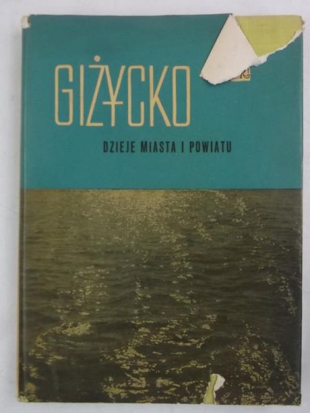 Giżycko. Dzieje miasta i powiatu