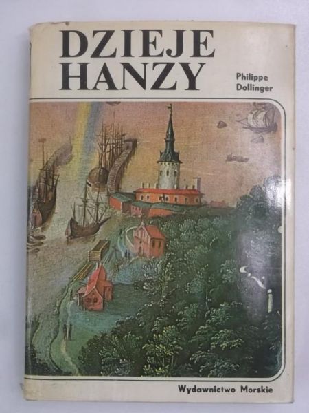 Dollinger Philippe - Dzieje Hanzy XII-XVII wiek