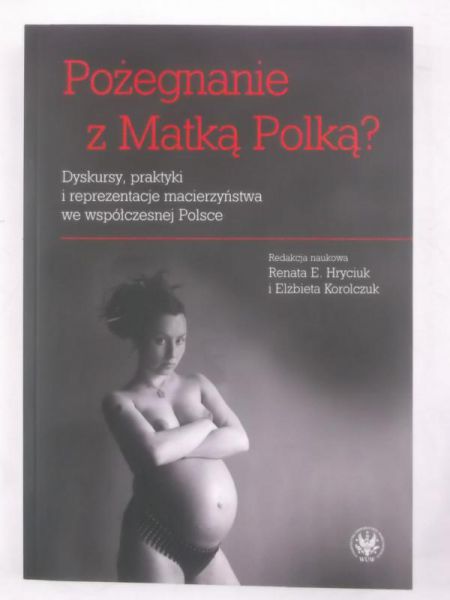 Pożegnanie z Matką Polką?