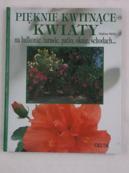 Pięknie kwitnące kwiaty na balkonie, tarasie, patio, oknie, schodach