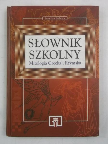 Słownik szkolny. Mitologia Grecka i Rzymska