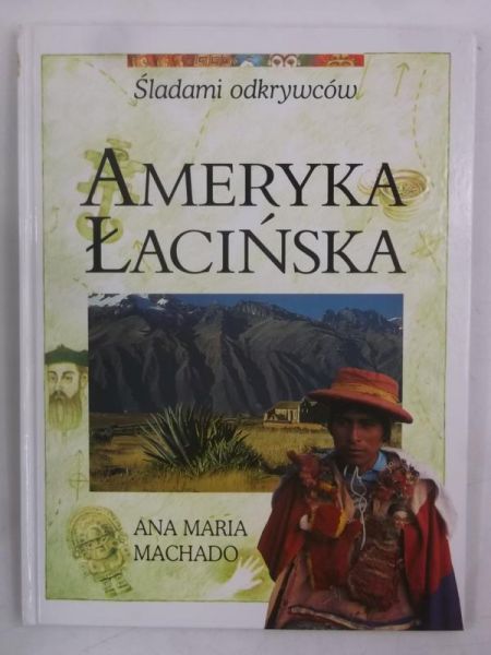 Ameryka łacińska Śladami odkrywców