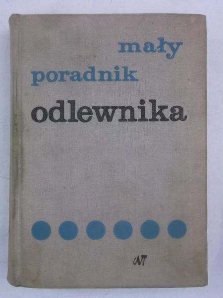 Mały poradnik odlewnika