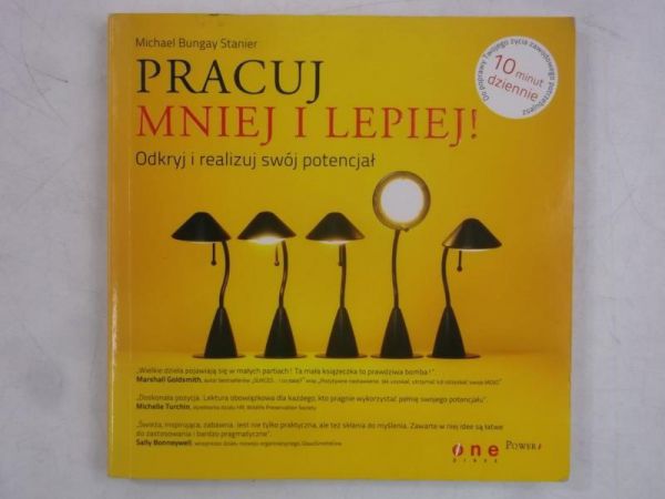 Pracuj mniej i lepiej!