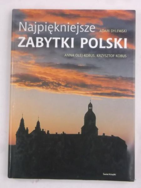Dylewski Adam  - Najpiękniejsze zabytki Polski