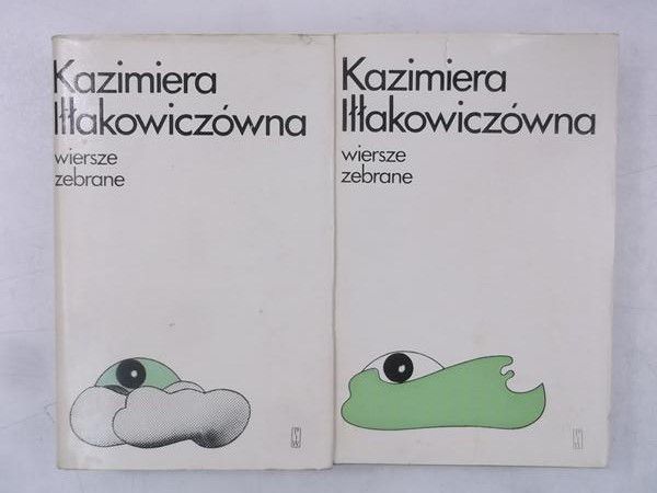 Iłakowiczówna Kazimiera - Wiersze zebrane, 2 tomy