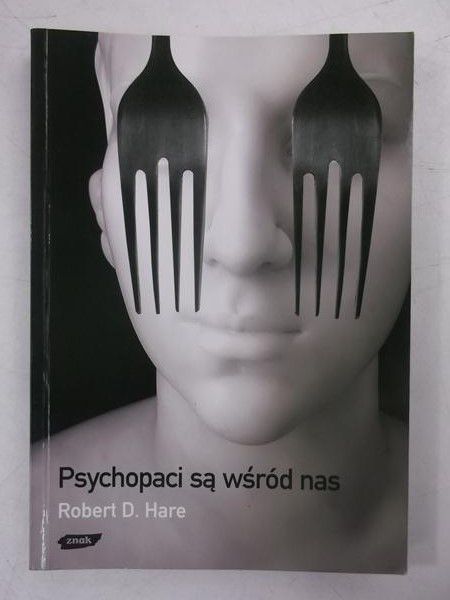 Hare Robert D. - Psychopaci są wśród nas