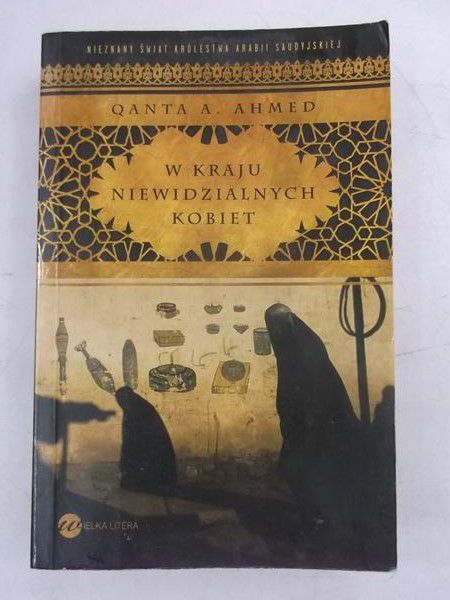 Ahmed Qanta A. - W kraju niewidzialnych kobiet