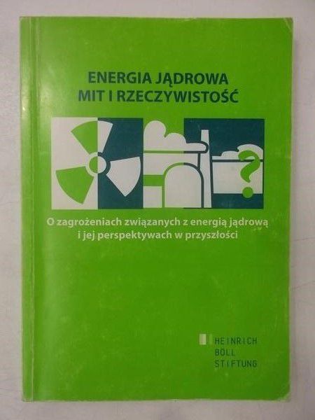 Energia jądrowa. Mit i rzeczywistość