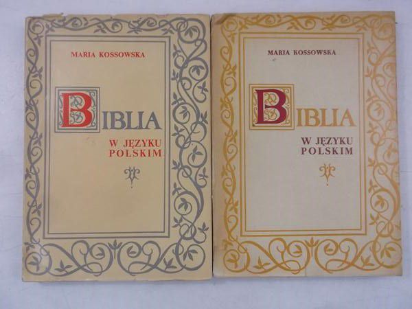 Kossowska Maria - Biblia w języku polskim, Tom I-II