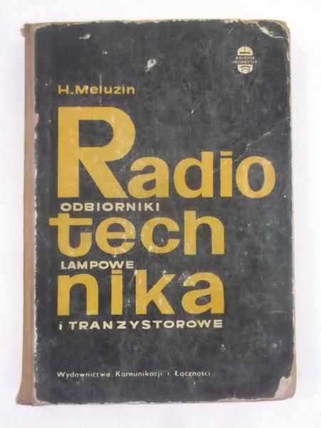 Radiotechnika. Odbiorniki lampowe i tranzystorowe