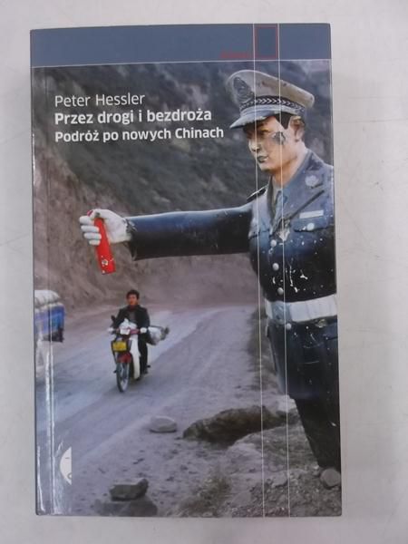 Przez drogi i bezdroża. Podróż po nowych Chinach
