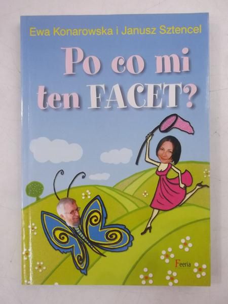Po co mi ten facet?