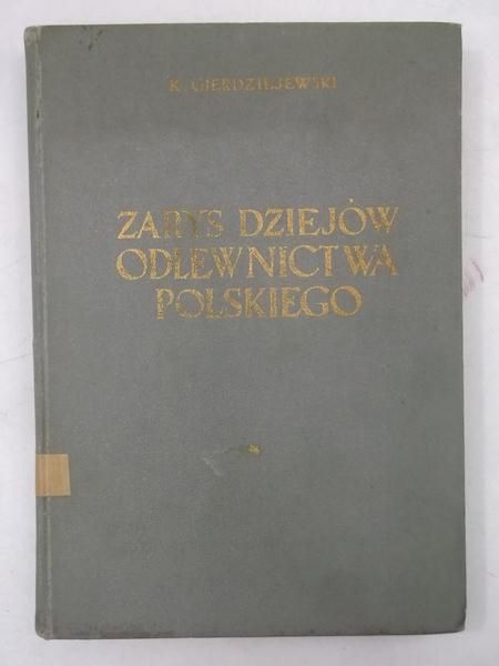 Zarys dziejów odlewnictwa polskiego