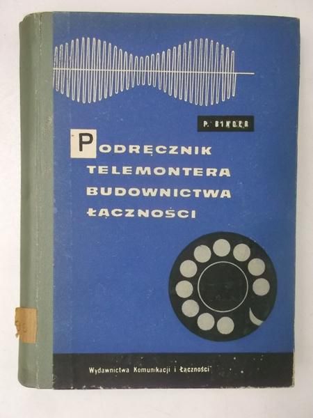 Binder Piotr - Podręcznik telemontera budownictwa łączności