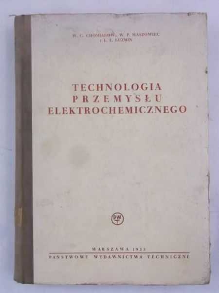 Chomiakow W. G. - Technologia przemysłu elektrochemicznego