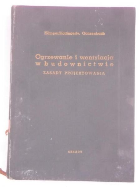 Kamper, , Gonzenbach - Ogrzewanie i wentylacja w budownictwie. Zasady projektowania