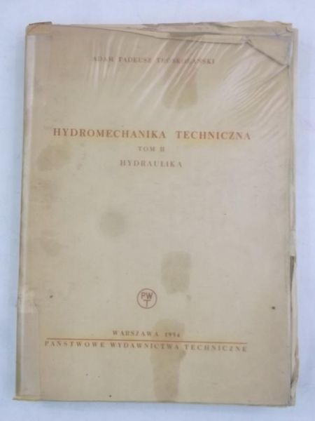 Hydromechanika techniczna, Tom II, hydraulika