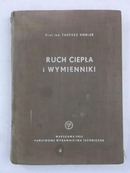 Hobler Tadeusz - Ruch ciepła i wymienniki