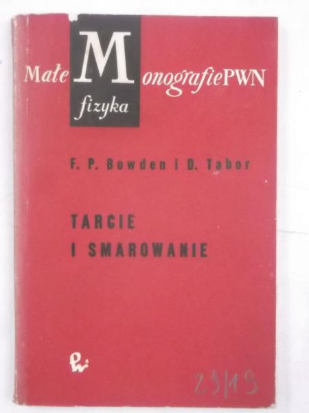 Bowden F. - Tarcie i smarowanie
