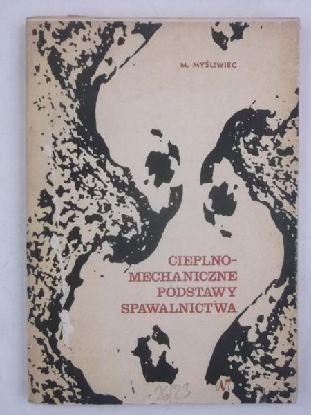 Cieplnomechaniczne podstawy spawalnictwa