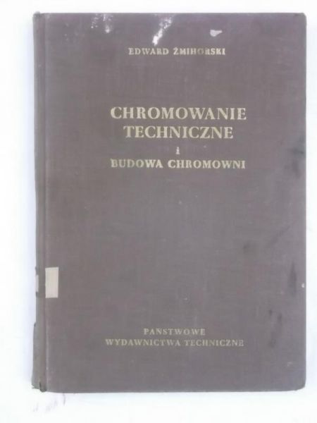 Chromowanie techniczne i budowa chromowni