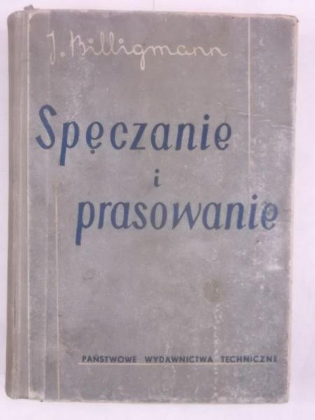 Billigmann Joseph - Spęczanie i prasowanie