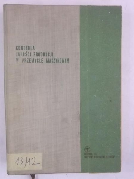 Kontrola jakości produkcji w przemyśle maszynowym