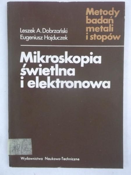 Dobrzański Leszek- Mikroskopia świetlna i elektronowa