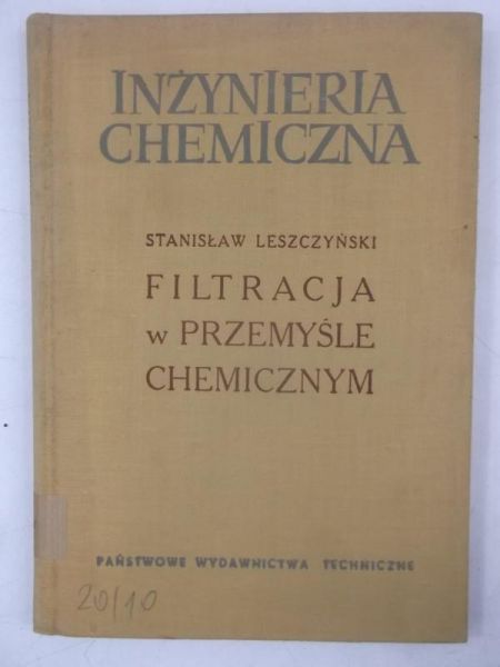 Leszczyński Stanisław  - Filtracja w przemyśle chemicznym