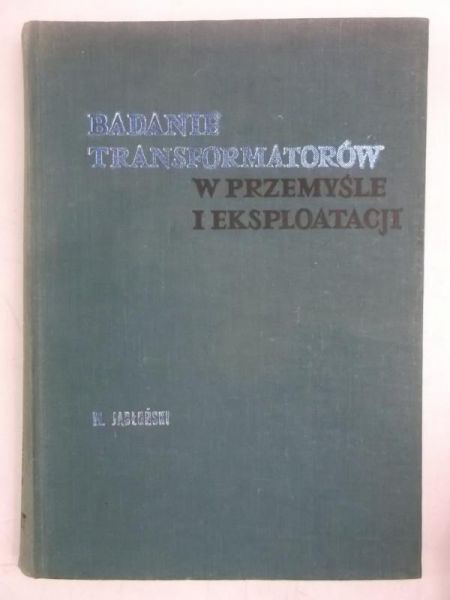 Badanie transformatorów w przemyśle i eksploatacji