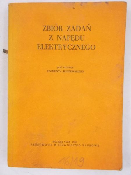 Kuczewski Zygmunt (red.) - Zbiór zadań z napędu elektrycznego