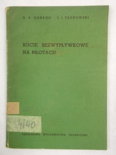 Ganago O. A. - Kucie bezwypływowe na młotach
