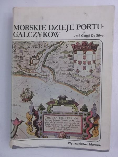 Silva Da Jose Gentil - Morskie dzieje Portugalczyków