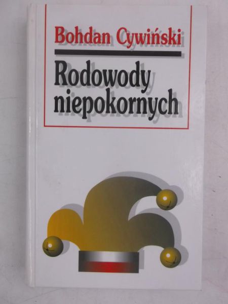 Cywiński Bohdan - Rodowody niepokornych
