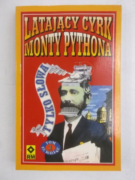 Gałązka-Salamon Elżbieta (tł.) - Latający cyrk Monty Pythona, Tom I