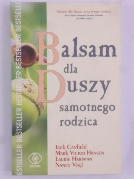 Canfield J., Hansen M. V. - Balsam dla duszy samotnego rodzica