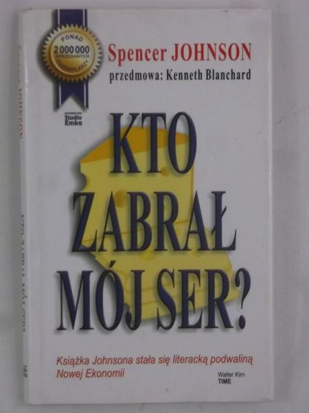 Johnson Spencer - Kto zabrał mój ser?