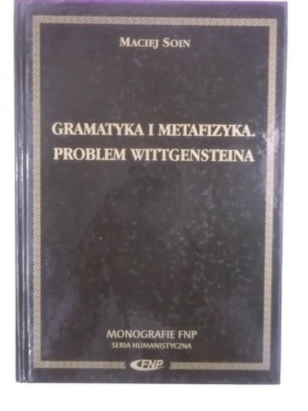 Gramatyka i metafizyka. Problem Wittgensteina